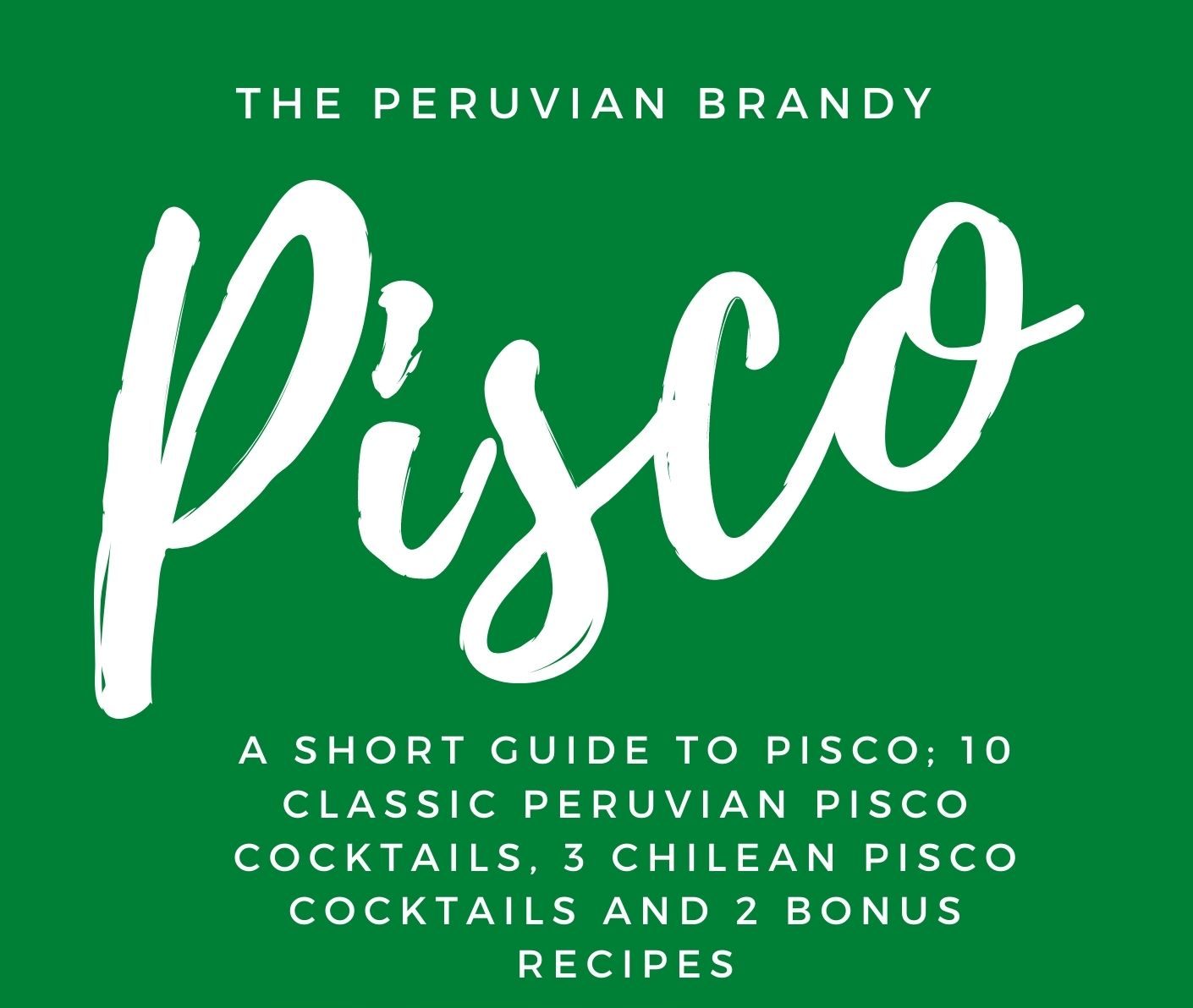 The Whisky Lover's Guide to Pisco